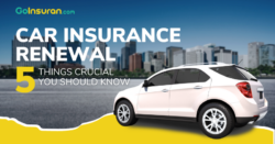 Car Insurance Renewal: 5 things Crucial You Should Know!