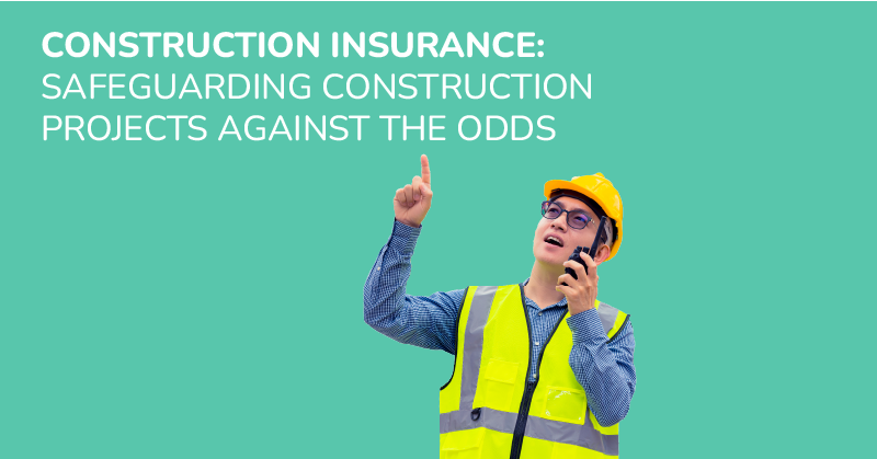 Read more about the article Contractor’s All Risk insurance: Safeguarding construction projects against the odds 