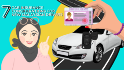 7 Car Insurance Considerations for New Malaysian Drivers