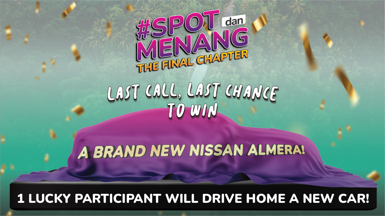 Read more about the article Final call to SpotdanMenang final chapter!