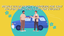 Car Resale Value Insights: Unveiling the 5 Key Factors Impacting Your Car’s Worth